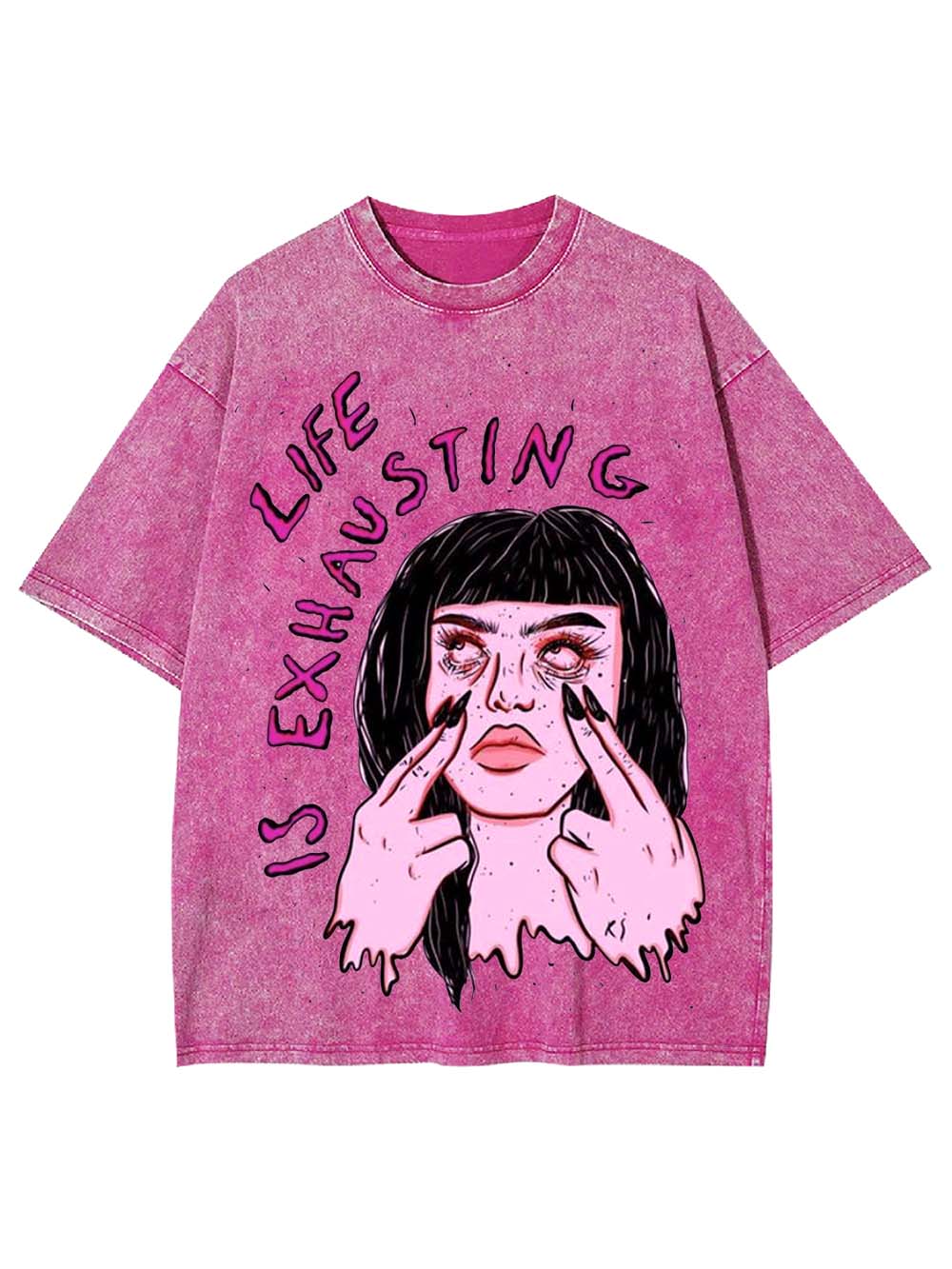 LIFE IS EXHAUSTING WASHED TSHIRT