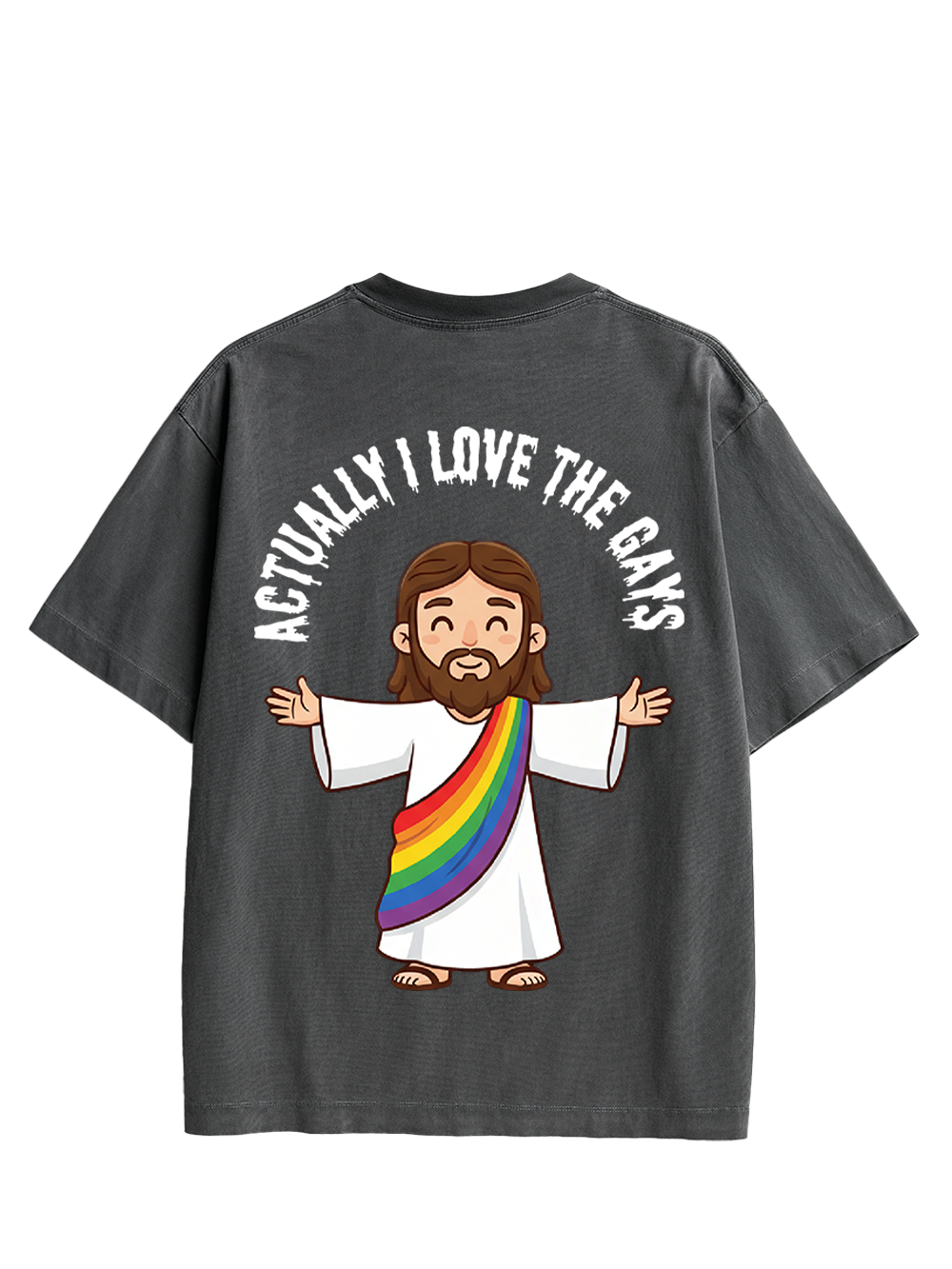 ACTUALLY I LOVE THE GAYS DOUBLE SIDED PRINT WASHED TSHIRT