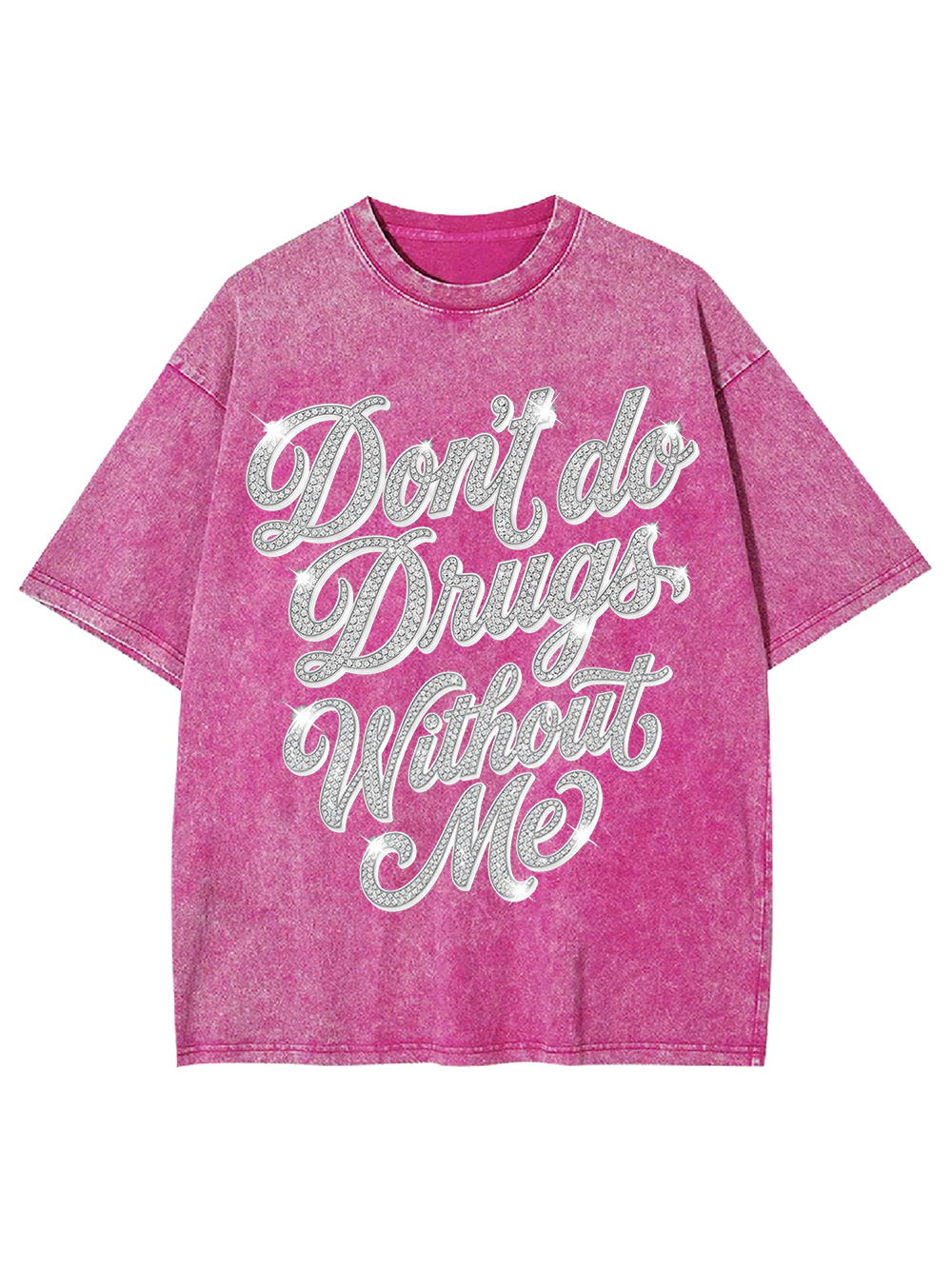 DON'T DO DRUGS WITHOUT ME WASHED TSHIRT