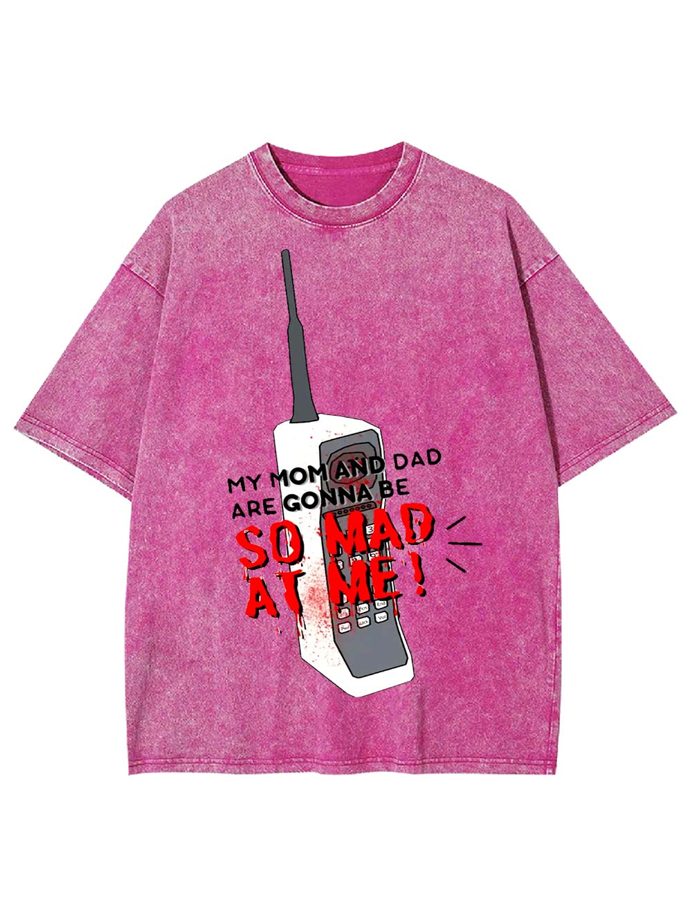 My Mom and Dad Are Gonna Be So Mad at Me! Washed Tshirt