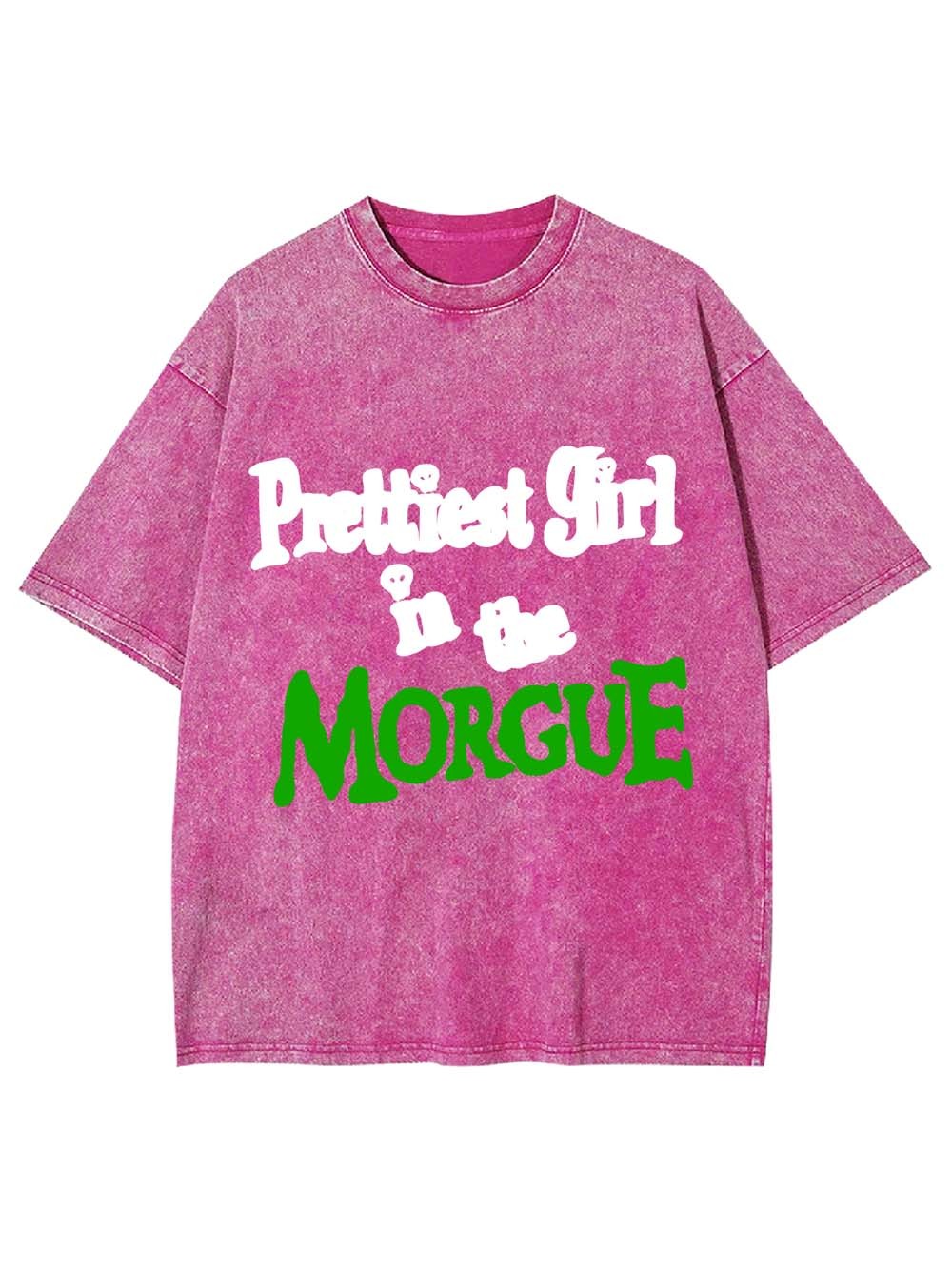 Prettiest Girl In The Morgue Washed Tshirt