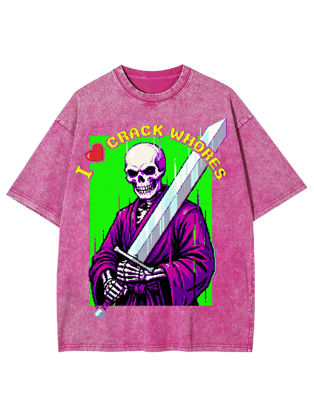 I LOVE CRACK WHORES AAA WASHED TSHIRT
