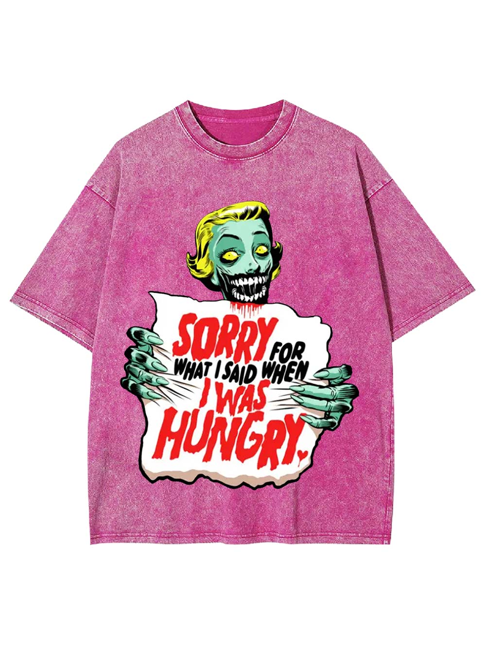 Sorry For What I Said When I Was Hungry Washed Tshirt