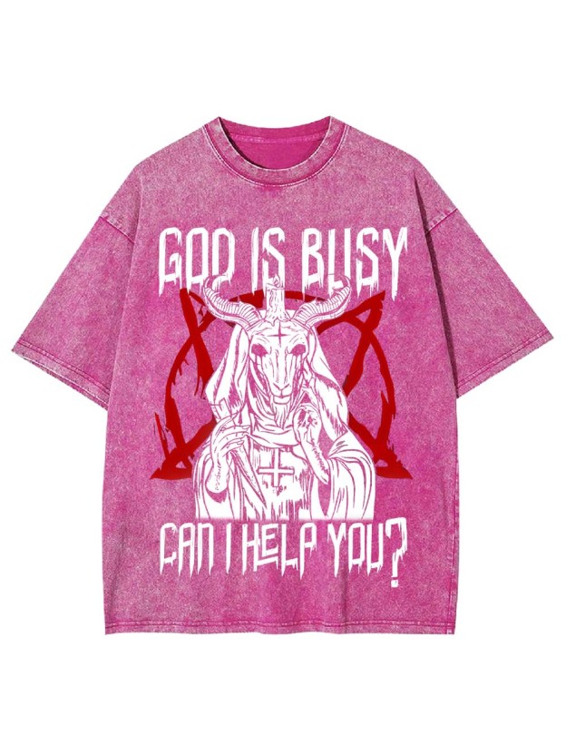 God Is Busy, Can I Help You? Washed Tshirt