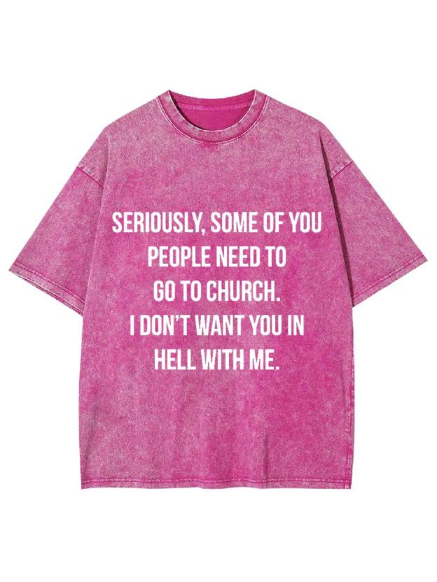 Go to Church, Stay Out of Hell Washed Tshirt