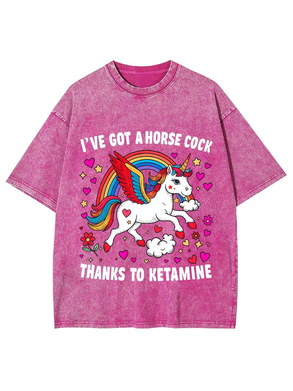 I've Got A Horse Cock Thanks To Ketamine Washed Tshirt