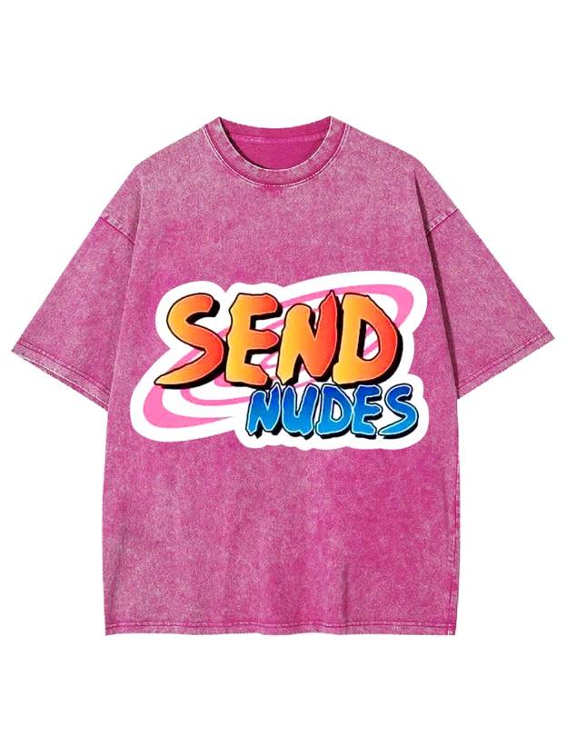 Send Nudes Washed Tshirt