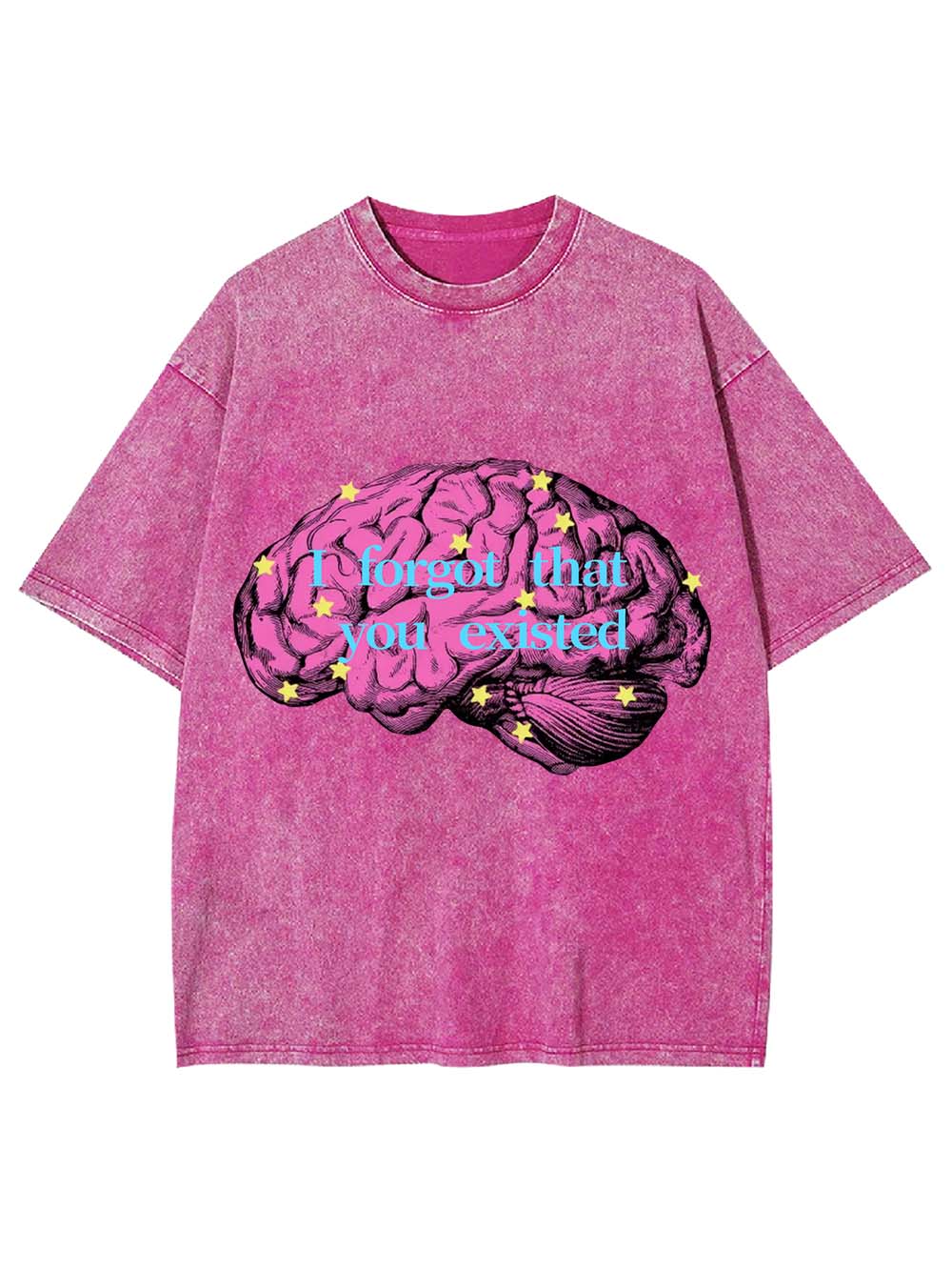 I Forgot That You Existed Washed Tshirt