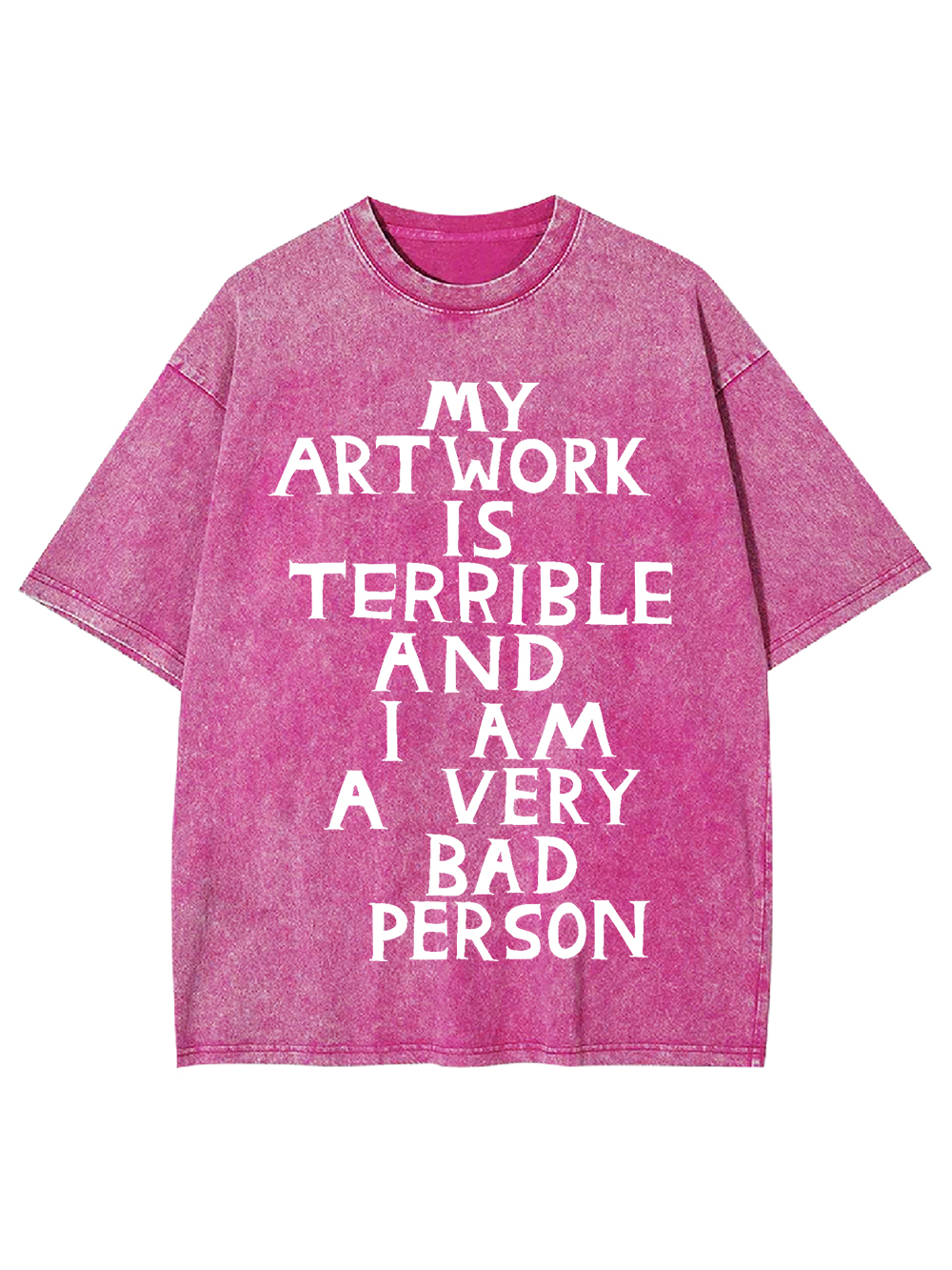 My Artwork Is Terrible Washed Tshirt