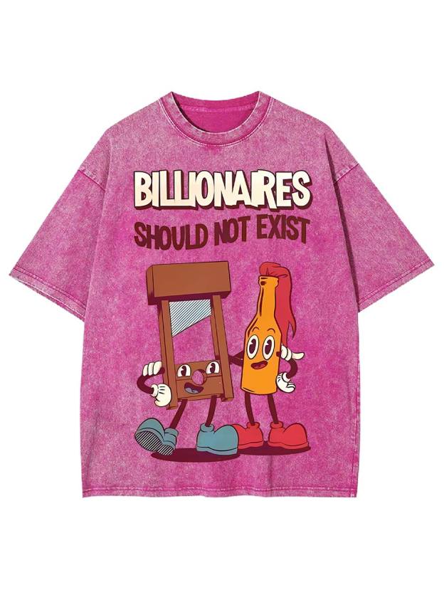 Billionaires Should Not Exist Washed Tshirt