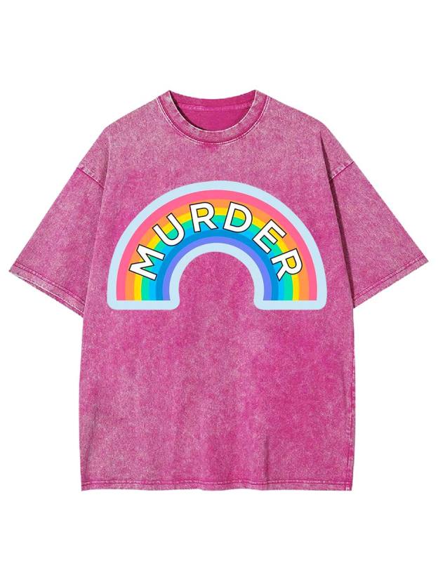 Murder Rainbow Washed Tshirt