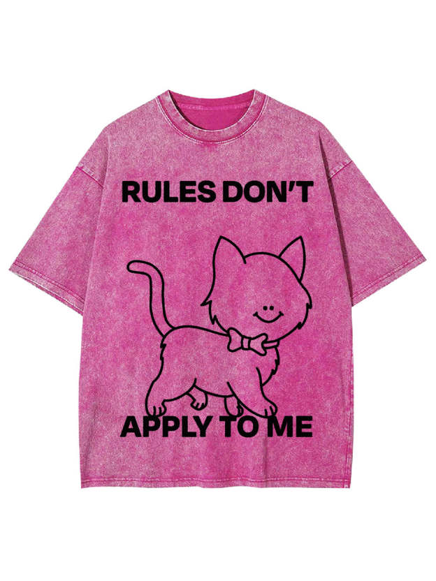 Rules Don't Apply To Me Washed Tshirt