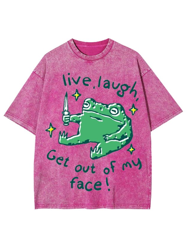 Live, Laugh, Threaten Washed Tshirt