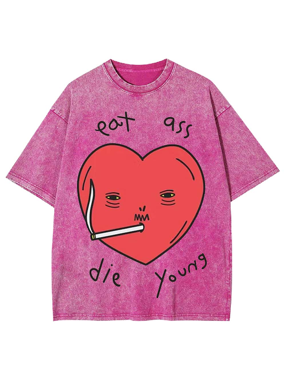 Eat Ass, Die Young Washed Tshirt