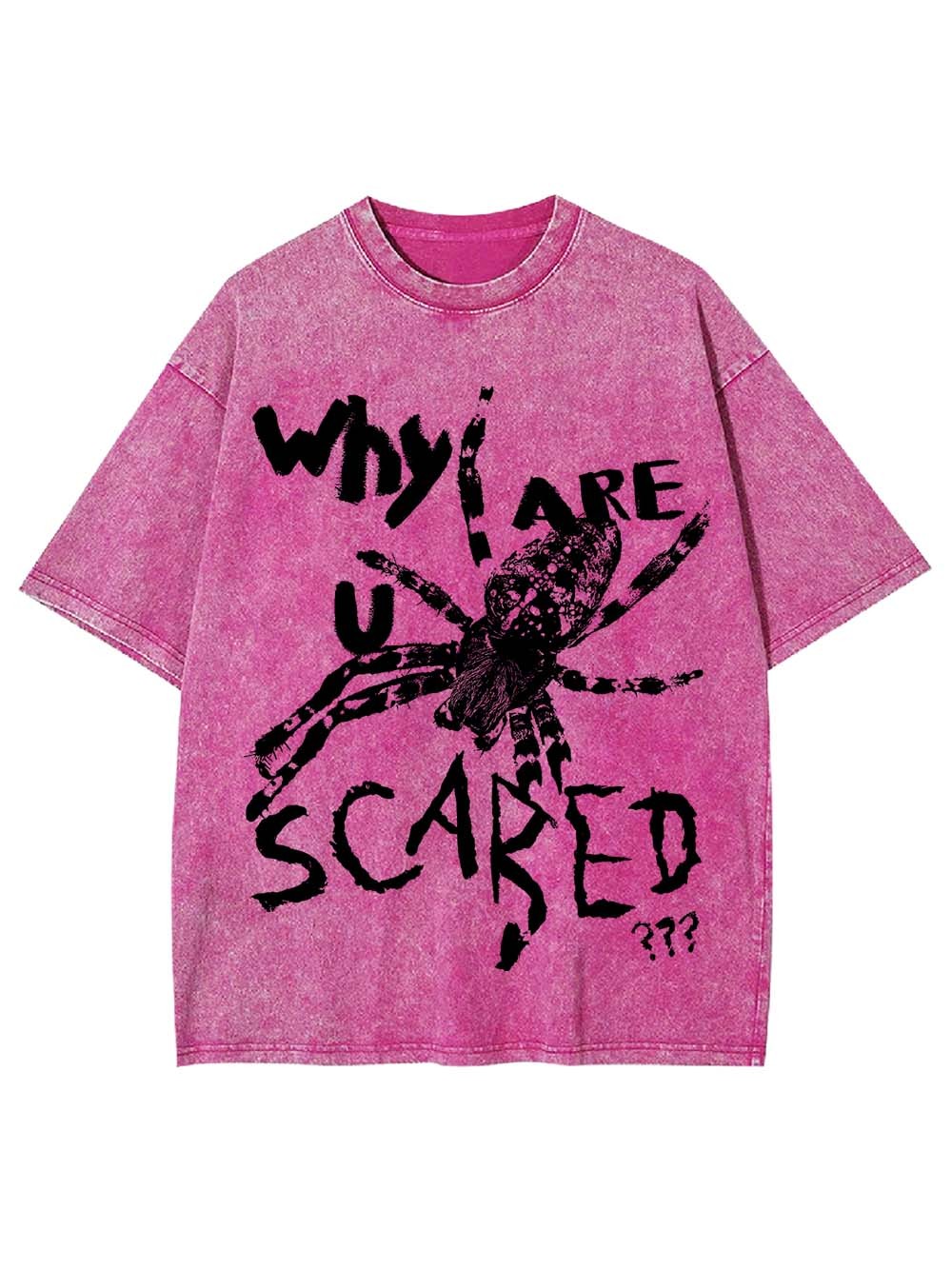 Why Are U Scared Washed Tshirt
