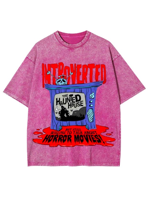 INTROVERTED BUT LOVES HORROR MOVIES WASHED TSHIRT