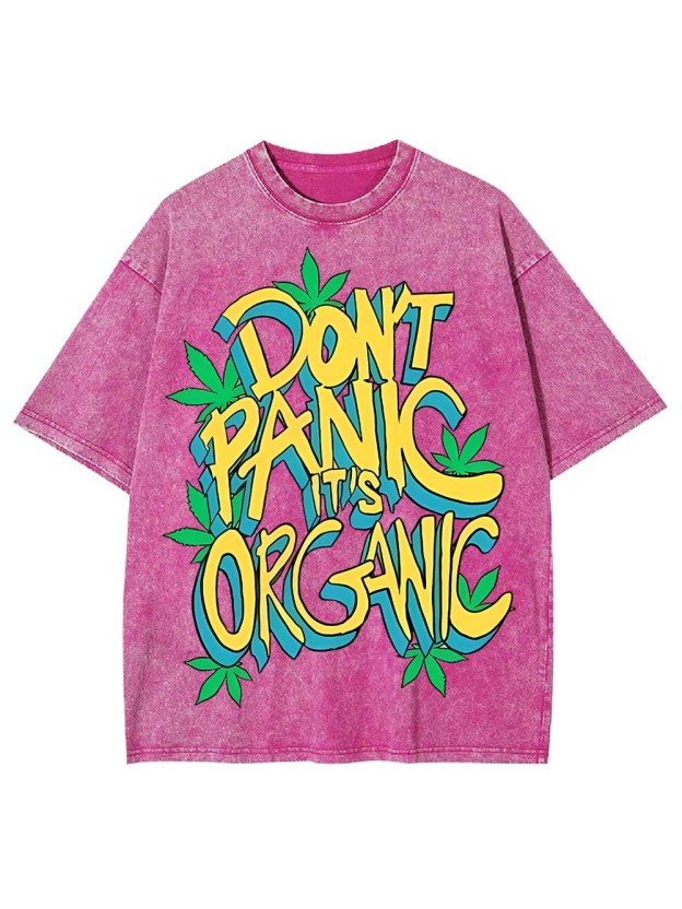 DON'T PANIC IT'S ORGANIC WASHED TSHIRT