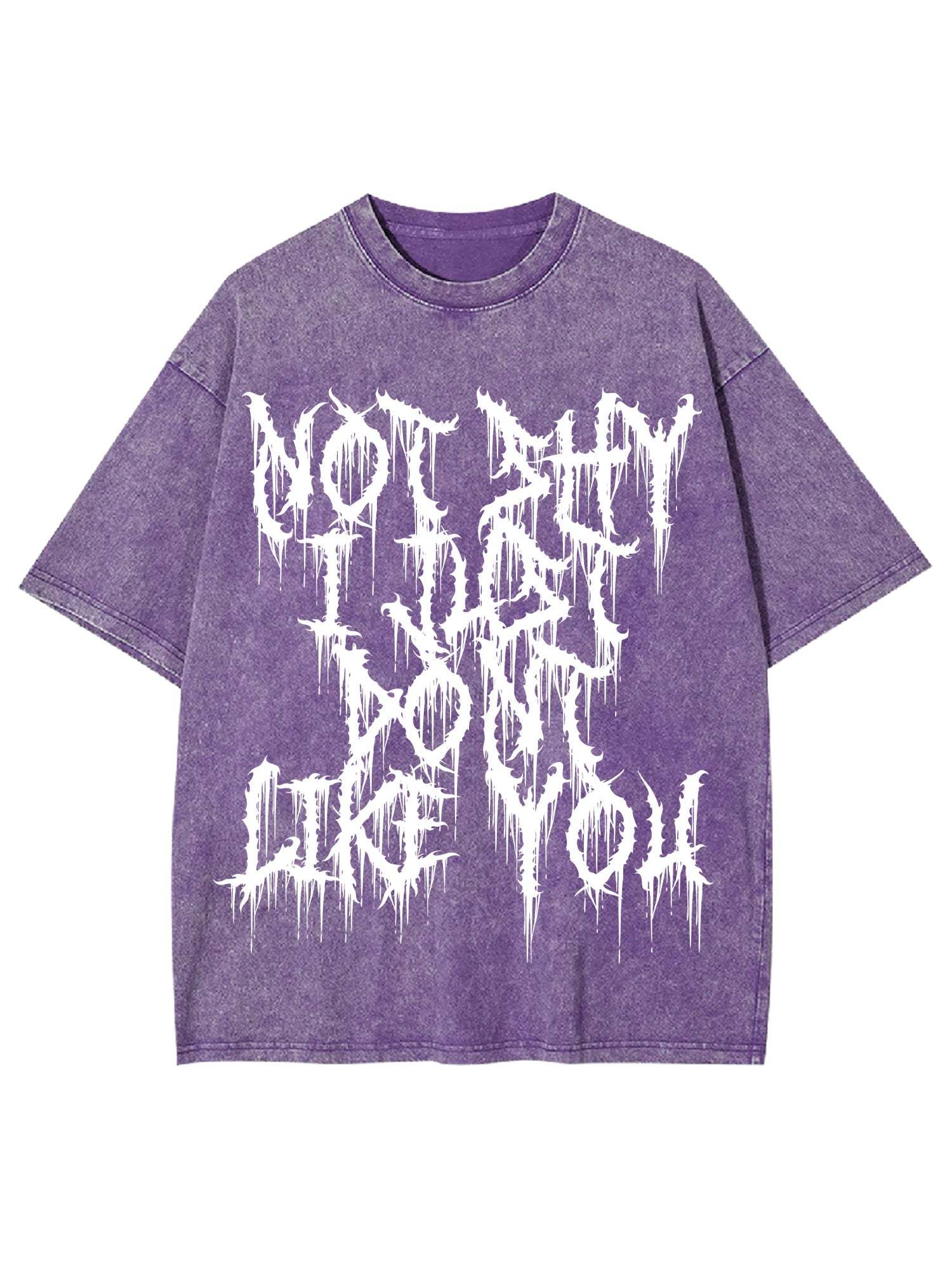 Not Shy I Just Dont Like You Washed Tshirt