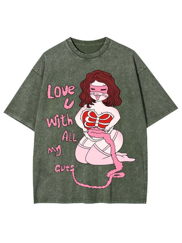Love You With All My Guts Washed Tshirt