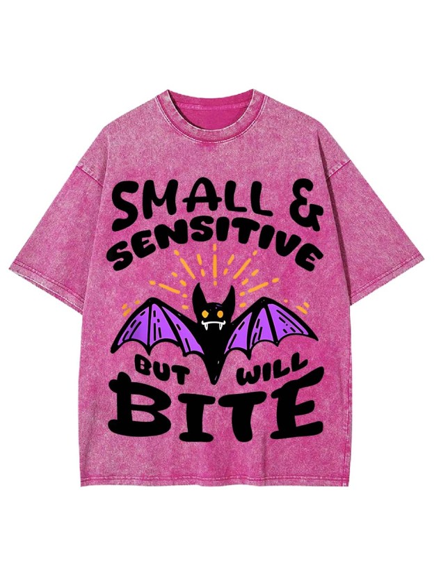 Small & Sensitive But Will Bite Washed Tshirt