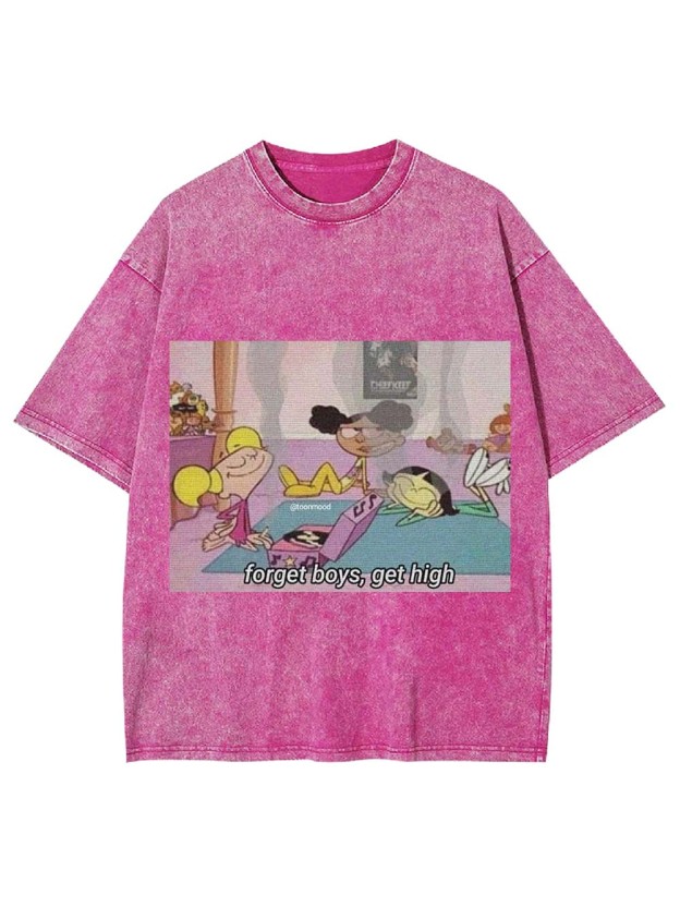 FORGET BOYS, GET HIGH WASHED TSHIRT