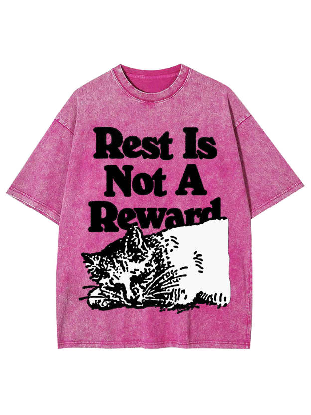 Rest Is Not A Reward Washed Tshirt