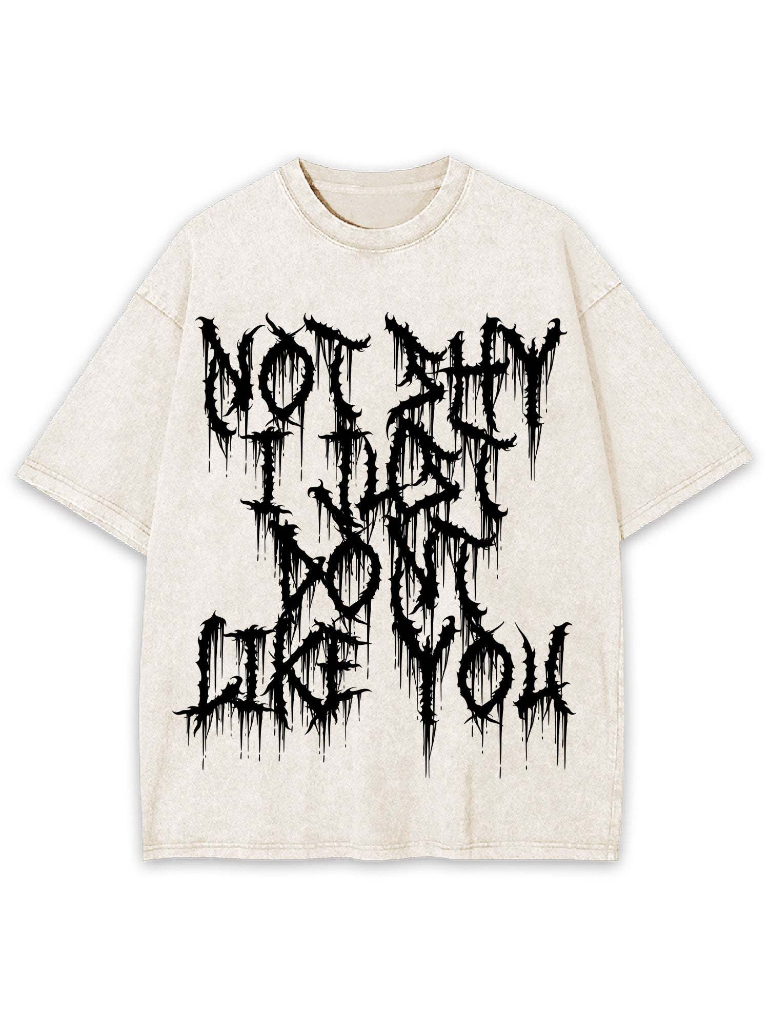 Not Shy I Just Dont Like You Washed Tshirt