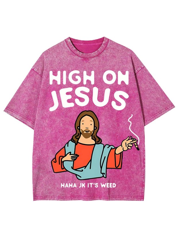 HIGH ON JESUS WASHED TSHIRT