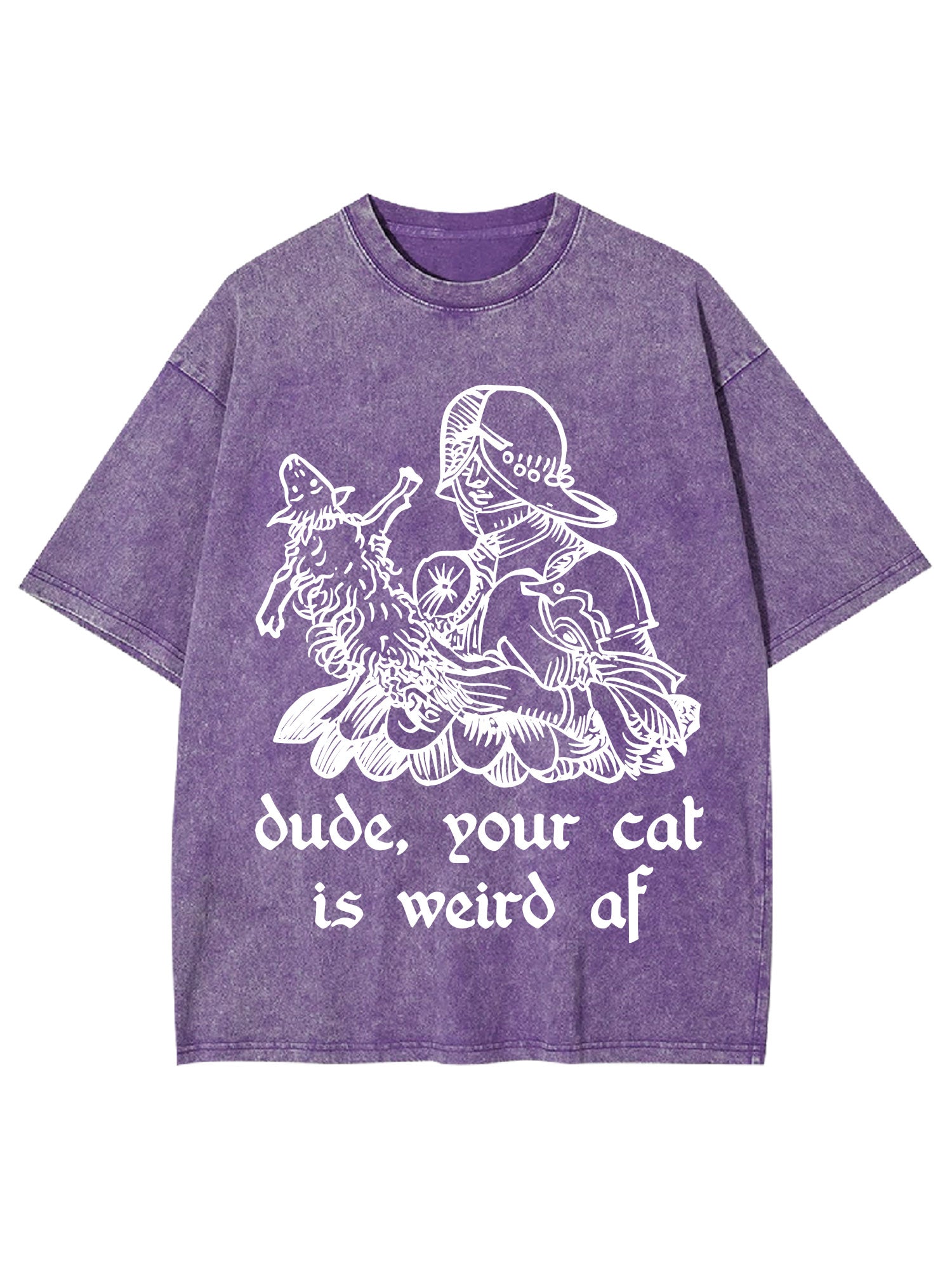 Dude, Your Cat Is Weird Af Washed Tshirt