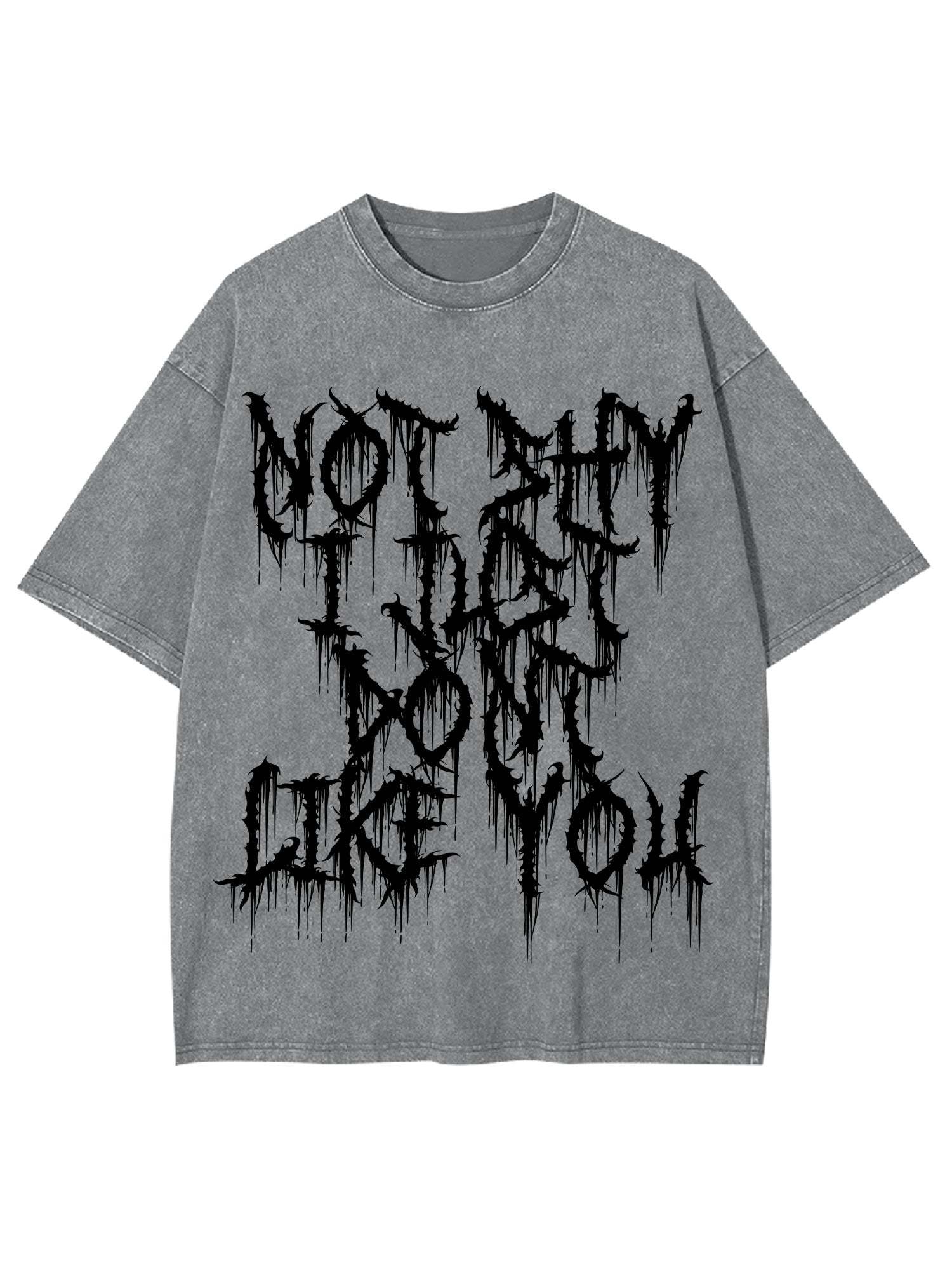 Not Shy I Just Dont Like You Washed Tshirt