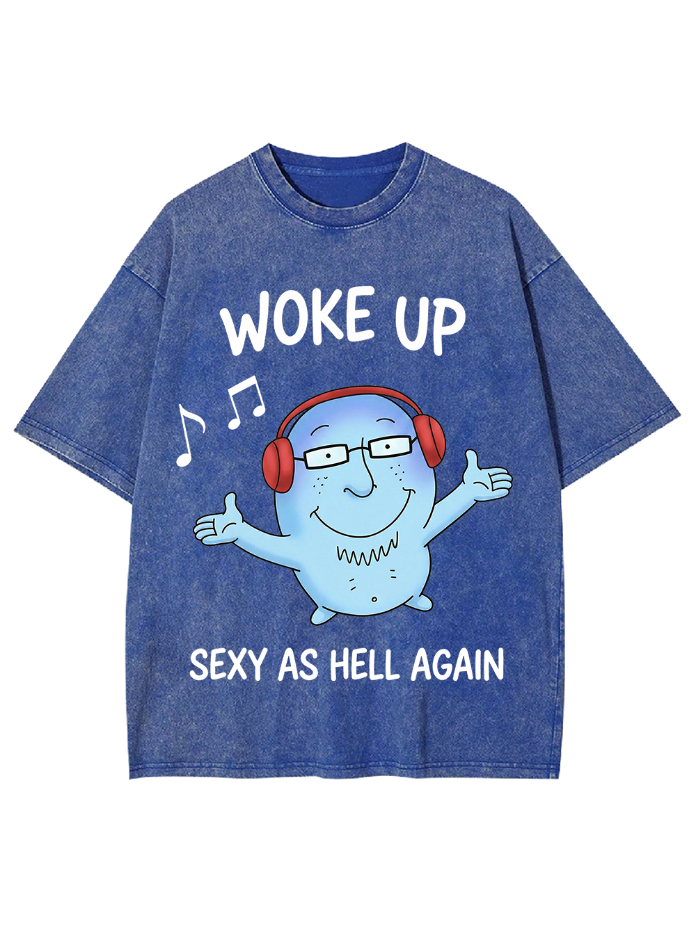 WOKE UP SEXY AS HELL AGAIN Washed Tshirt