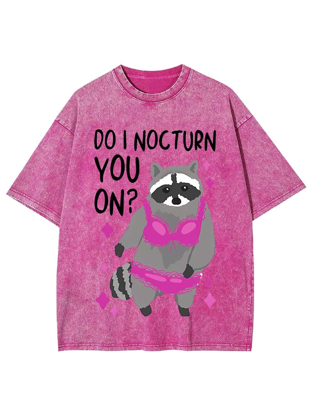 Do I Nocturn You On? Washed Tshirt