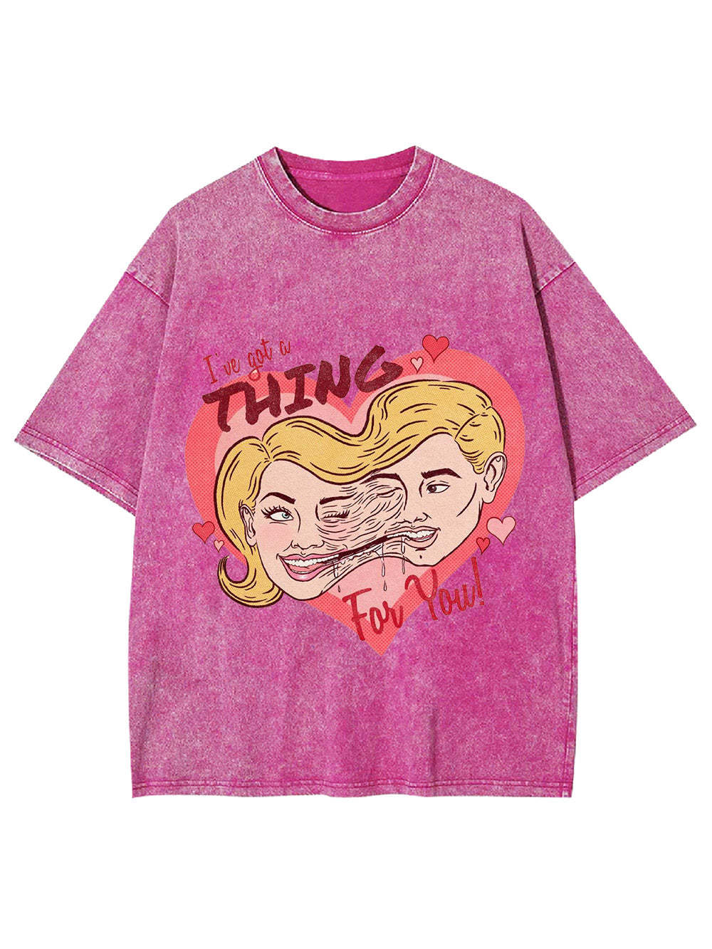 I've Got A Thing For You! Washed Tshirt-ClassyOutlaw Sale