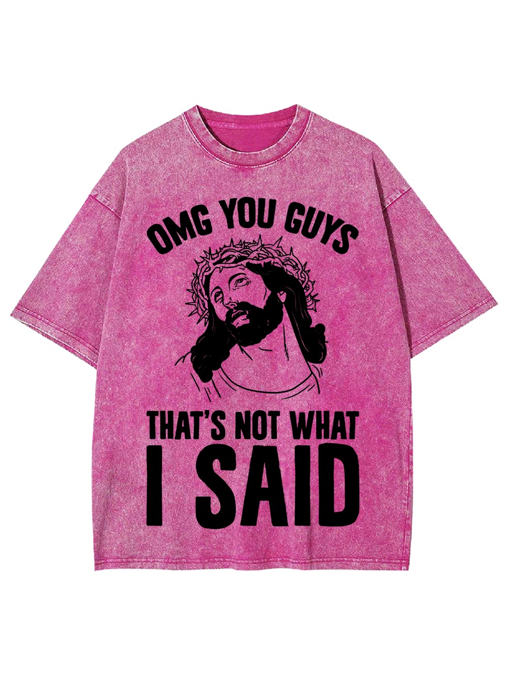 Omg You Guys That's Not What I Sad Washed Tshirt