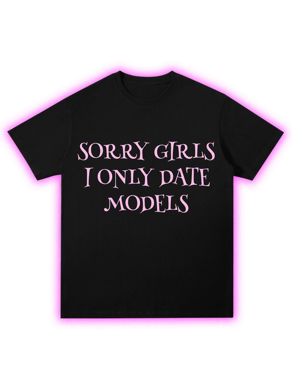 SORRY GIRLS CLASSIC T-SHIRT