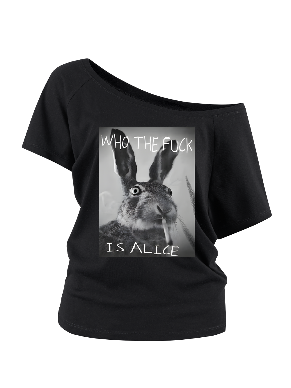 WHO THE FUCK IS ALICE OFF SHOULDER TSHIRT