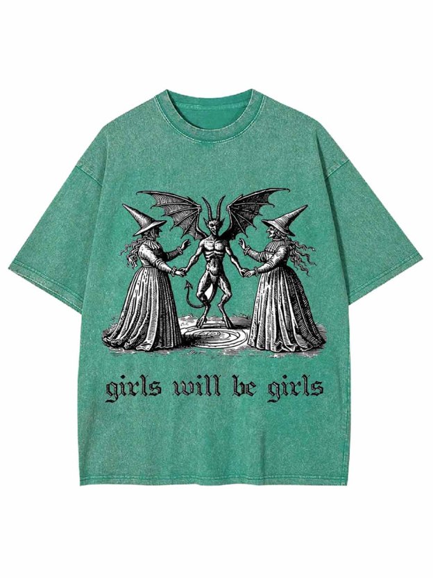 GIRLS WILL BE GIRLS WASHED TSHIRT