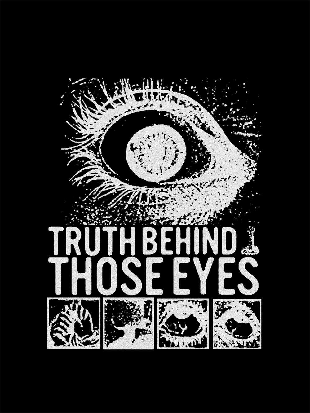TRUTH BEHIND THOSE EYES WASHED TSHIRT
