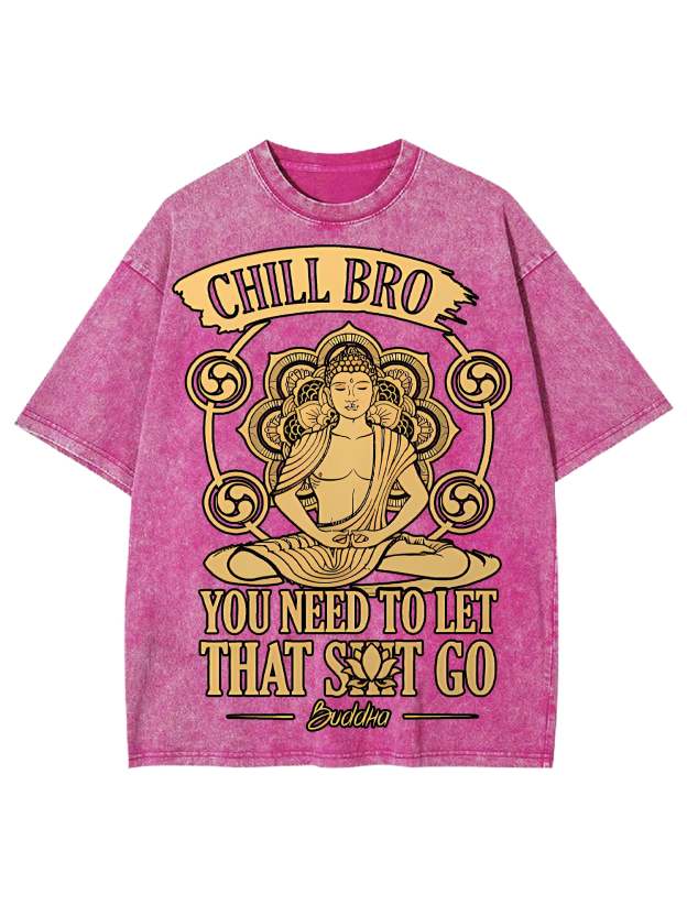 Chill Bro Washed Tshirt-ClassyOutlaw