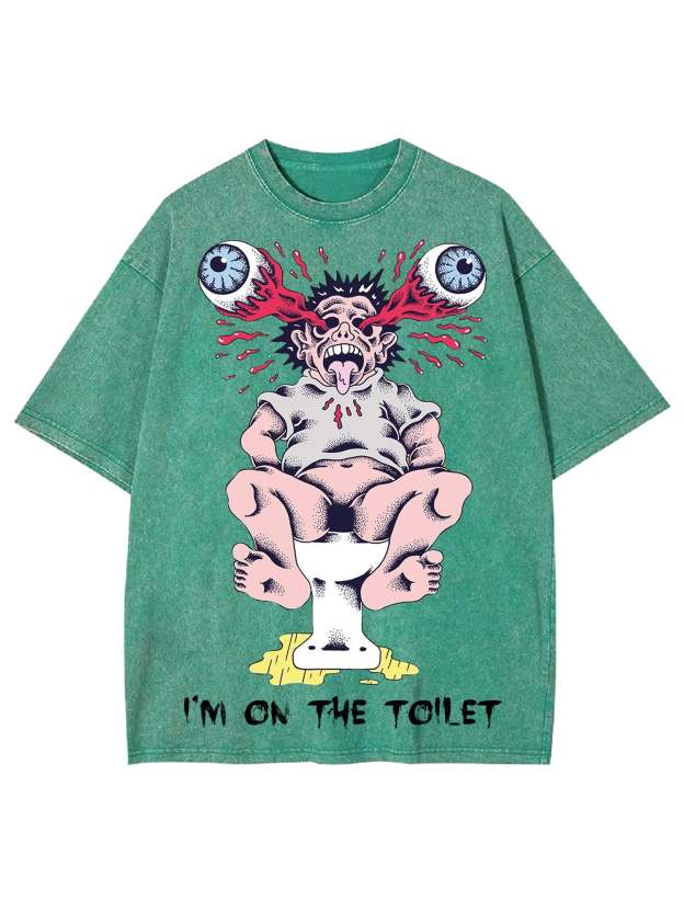 I'm On The Toilet Washed Tshirt-ClassyOutlaw