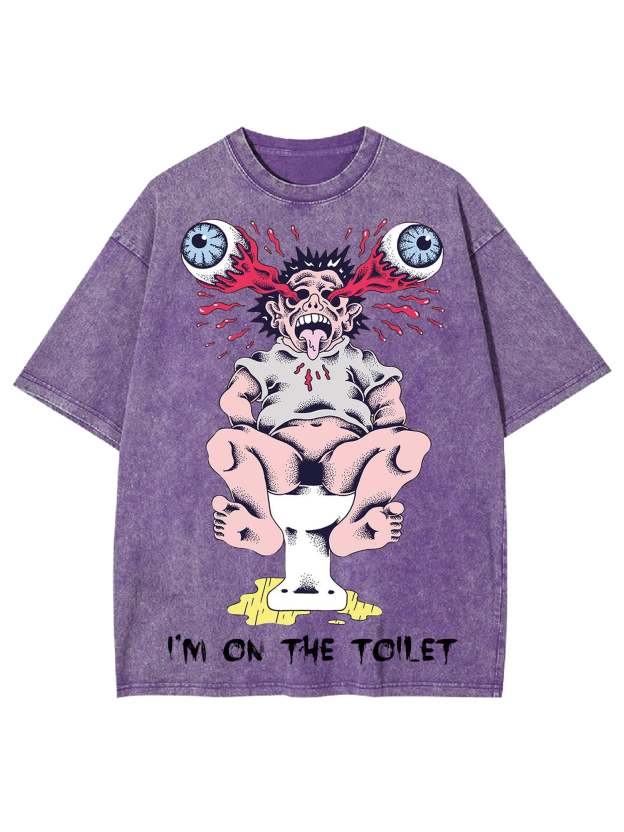I'm On The Toilet Washed Tshirt-ClassyOutlaw