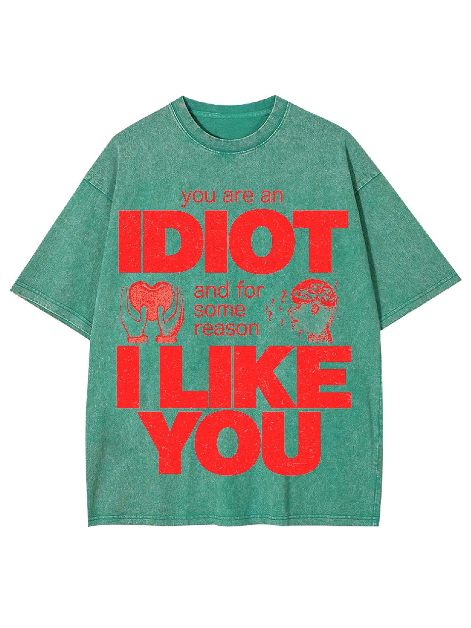I Diot I Like You Washed Tshirt-ClassyOutlaw