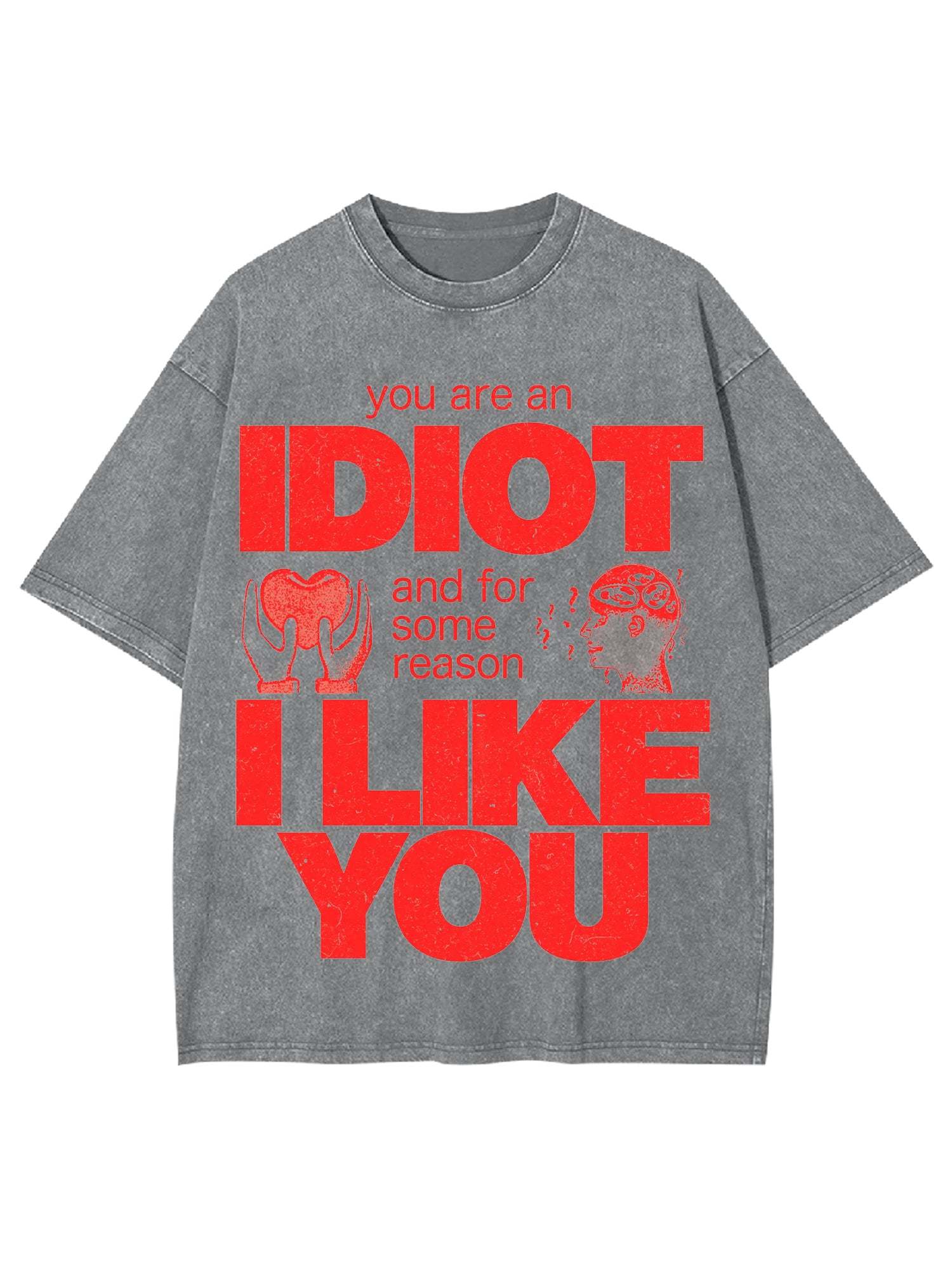 I Diot I Like You Washed Tshirt-ClassyOutlaw