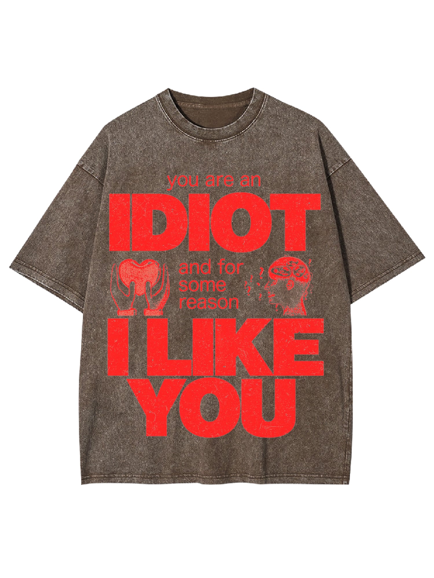 I Diot I Like You Washed Tshirt-ClassyOutlaw