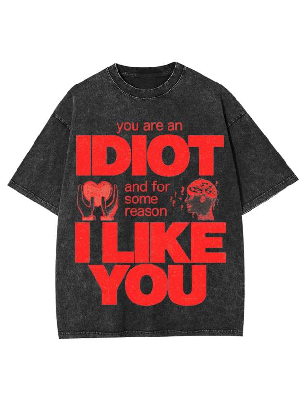 I Diot I Like You Washed Tshirt-ClassyOutlaw
