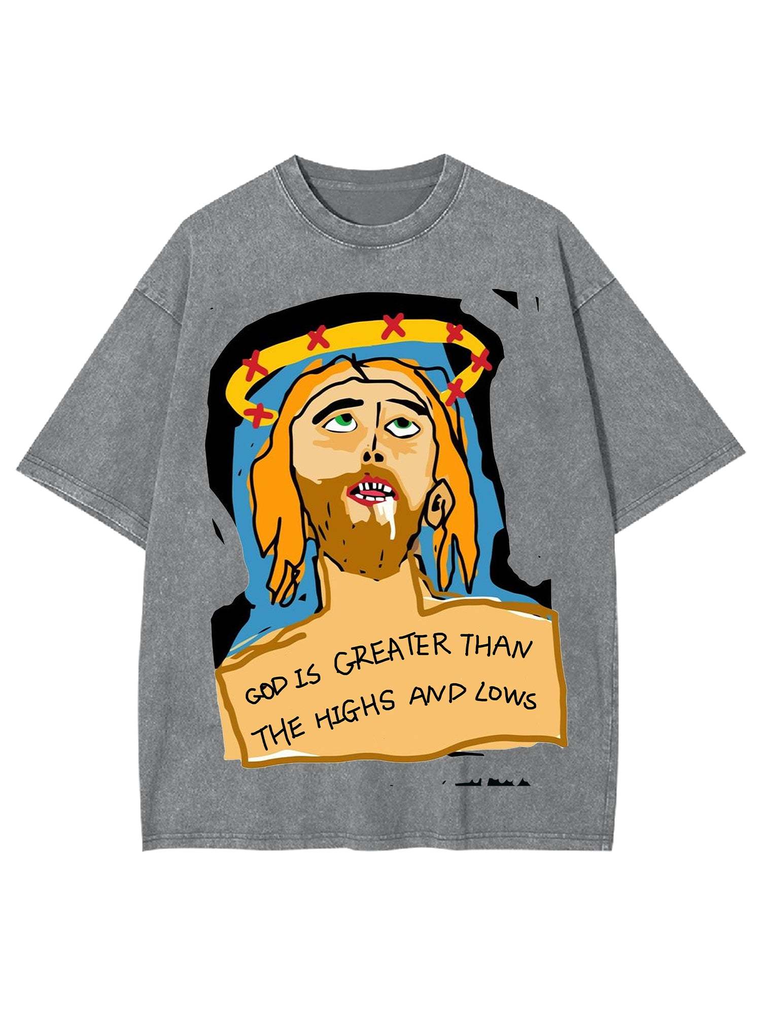 God Is Greater Than The Highs And Lows Washed Tshirt-ClassyOutlaw