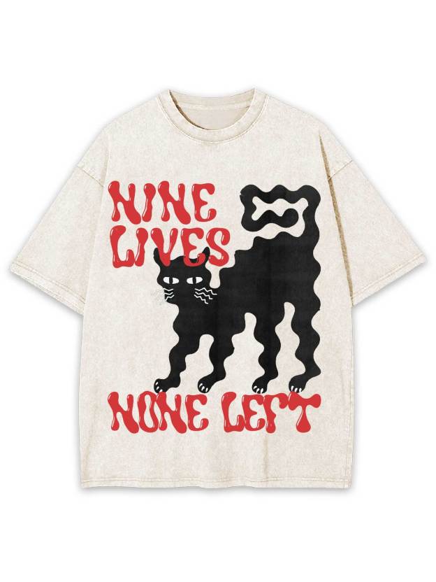 Nine Lives None Left Washed Tshirt-ClassyOutlaw