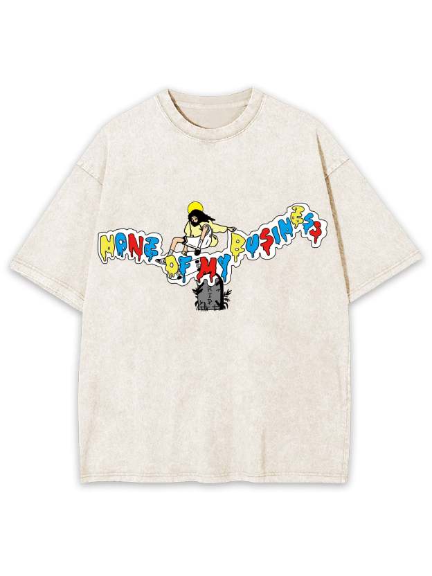 None Of My Business Washed Tshirt-ClassyOutlaw