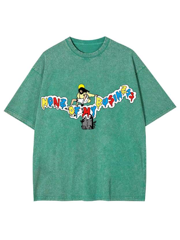 None Of My Business Washed Tshirt-ClassyOutlaw