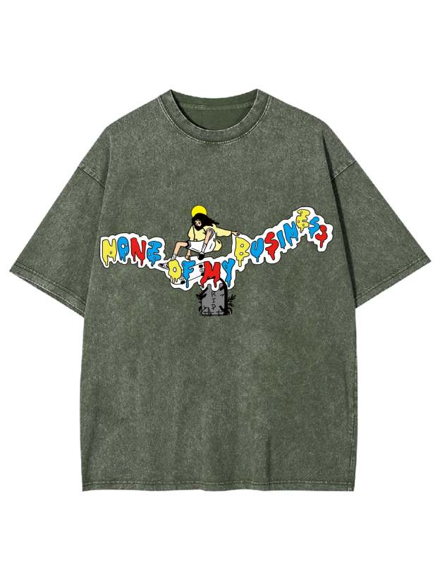 None Of My Business Washed Tshirt-ClassyOutlaw
